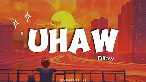 Dilaw - Uhaw (Lyric Video)