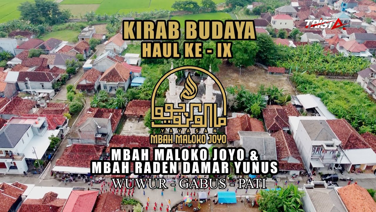 KIRAB BUDAYA 2025 / HAUL MBAH MALOKO JOYO & MBAH RADEN DAMAR YUNUS / WUWUR GABUS PATI