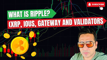 What is Ripple XRP, IOUs, Gateway and Validators Explained 1