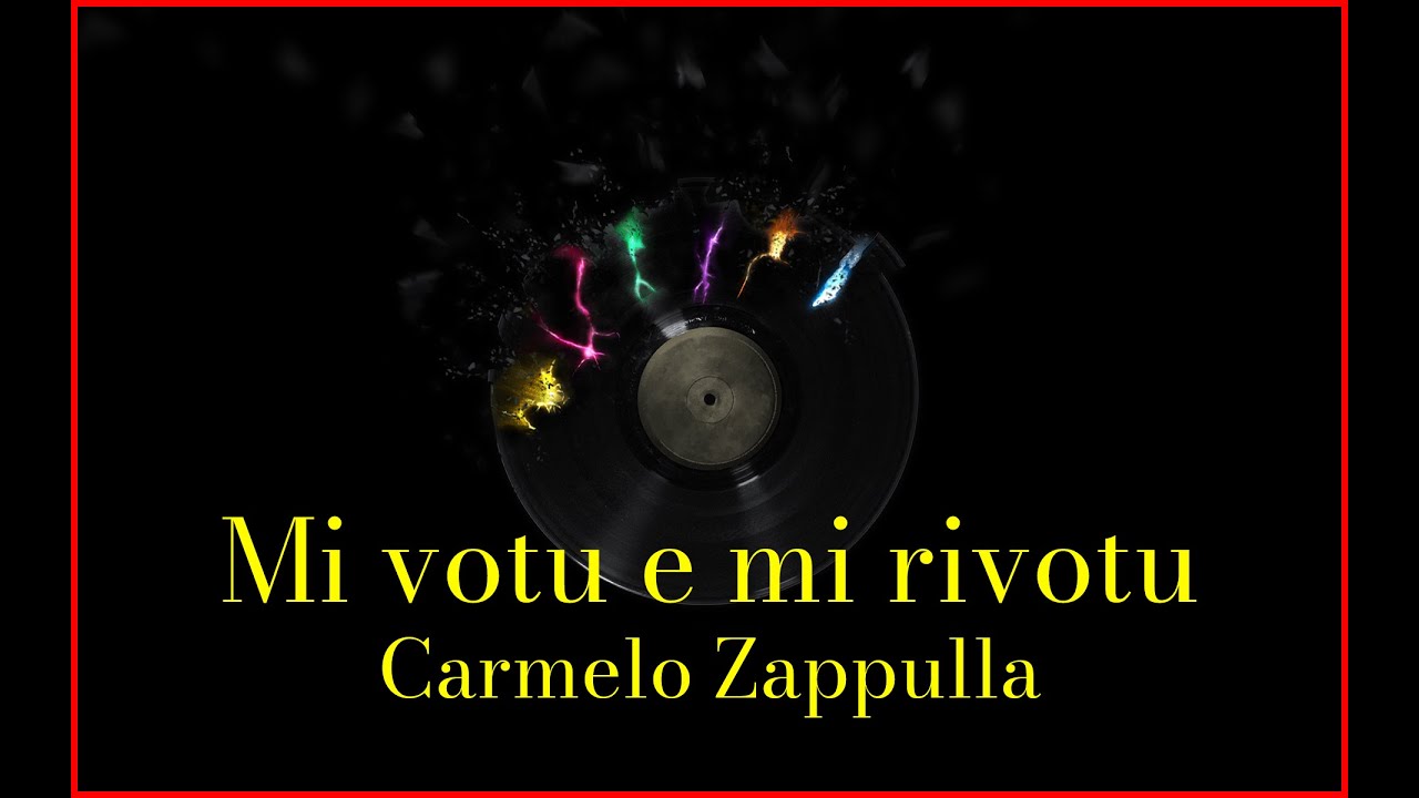 Carmelo Zappulla Mi votu e mi rivotu (Lyrics) Karaoke YouTube