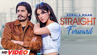 Straight Forward (HD Video) | Korala Maan | Desi Crew | New Punjabi Songs 2024 | Punjabi Songs 2024