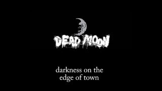 Video thumbnail of "dead moon  walking on my grave"