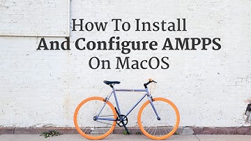 How to Install and Configure AMPPS on macOS 2023