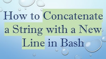 How to Concatenate a String with a New Line in Bash