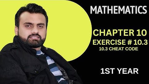 1st Year Math Chapter 10 Exercise 10.3 | Complete Solutions