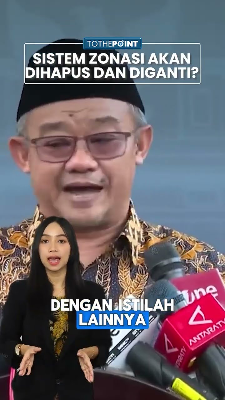 Beda Menteri Beda Kebijakan, Penggunaan Istilah Zonasi Akan Dihapus dan Diganti Dengan Istilah Lain
