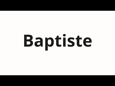 How to pronounce Baptiste