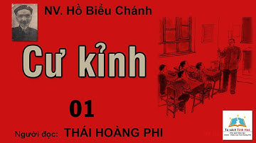 CƯ KỈNH - Tập 01. Tg: Hồ Biểu Chánh. Người đọc: Thái Hoàng Phi