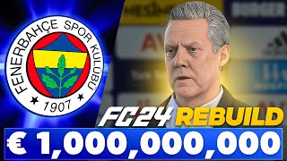 AZİZ YILDIRIM BAŞKAN ile FENERBAHÇE 1 MİLYAR EURO REBUILD // FC 24 KARİYER MODU