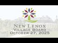 New Lenox Village Board Meeting - October 27, 2025
