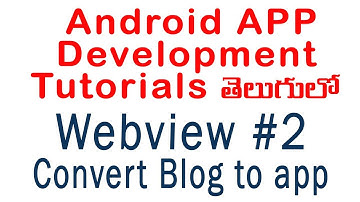 Webview tutorial 2 | Convert blog to Android App | ANDROID APP DEVELOPMENT TUTORIALS IN TELUGU - 11