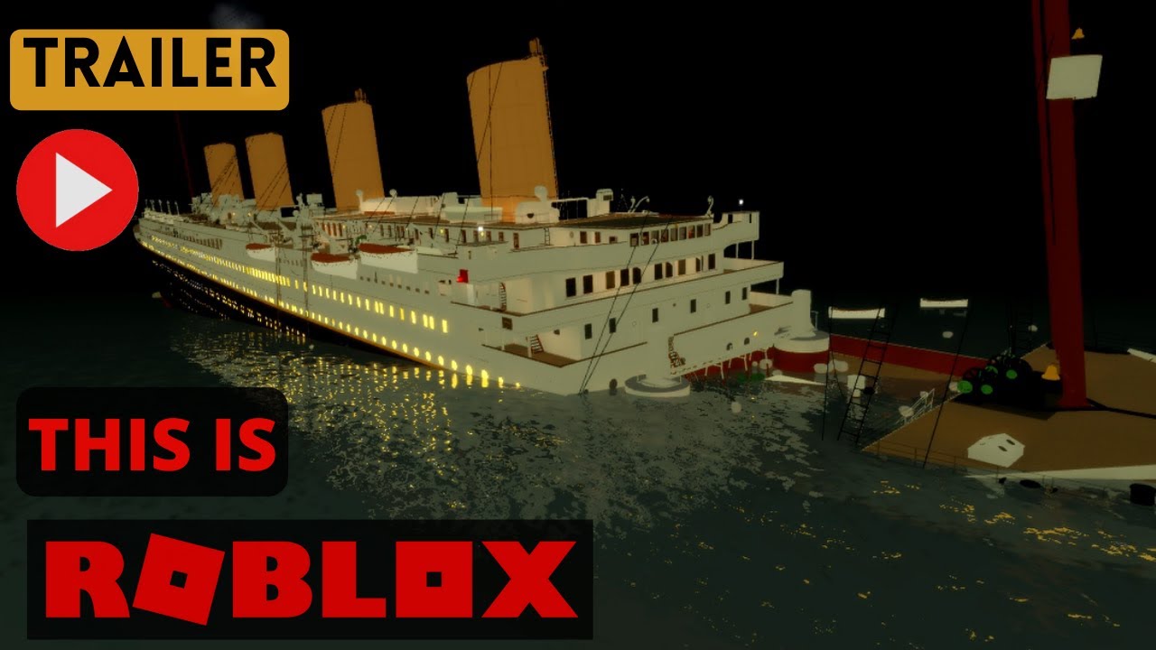 Roblox Titanic S.O.S. V1.5 Full Length Trailer YouTube