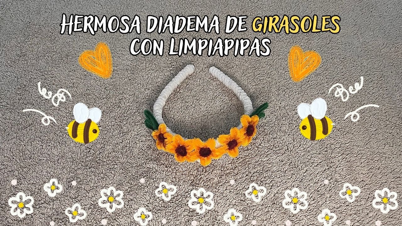 HERMOSA DIADEMA DE GIRASOLES CON LIMPIAPIPAS!!