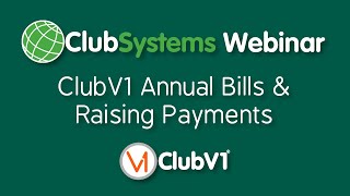 ClubV1 Annual Bills & Raising Payments Webinar