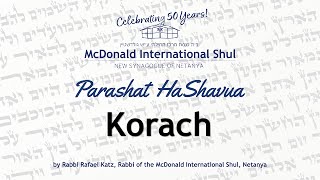 Weekly Parsha with Rav Raphael Katz - 5783 - Korach