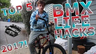 Top 5 bmx life hacks in 2017!