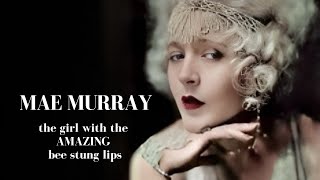 Mae Murray the girl with the AMAZING bee stung lips