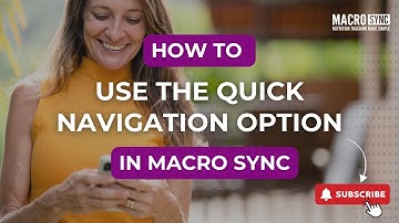 How to Use the Quick Navigation in Macro Sync