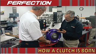 Perfection Clutch Video Tour - How a Clutch is Born - Starring Sam Memmolo from Two Guys Garage