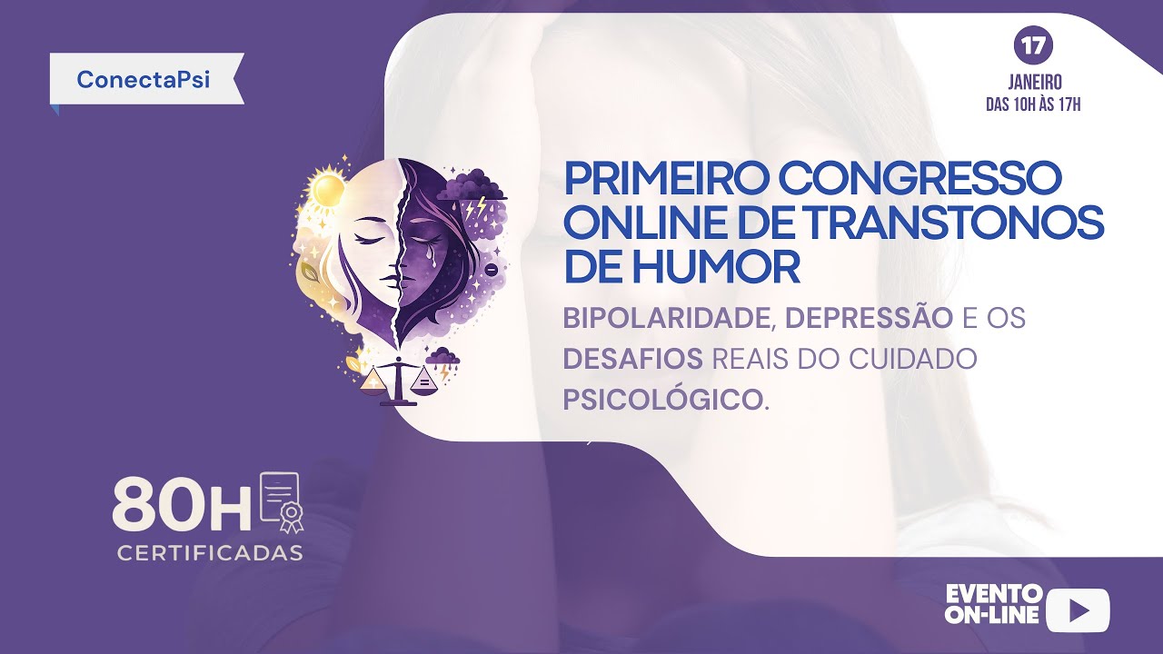 Primeiro Congresso Online de Transtornos de Humor :  Bipolaridade, depressão e desafios  psicológico