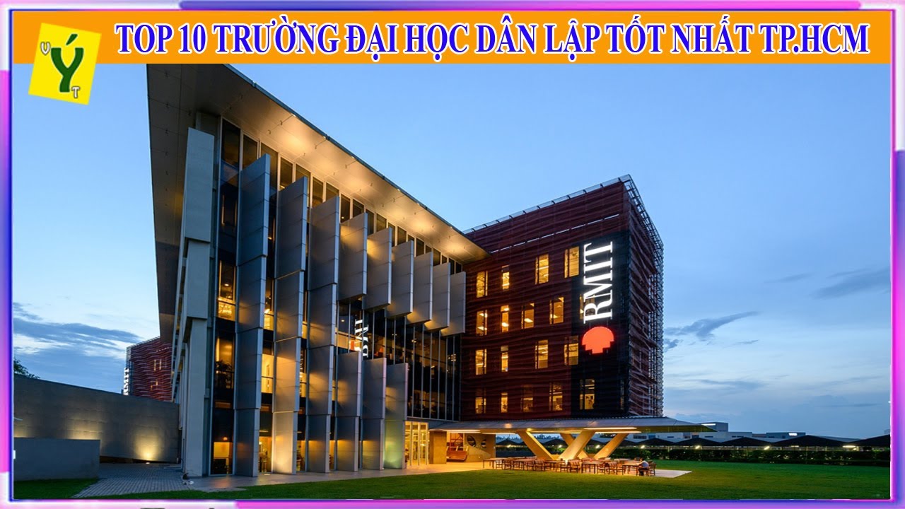 ho chi minh top 10 New 2022 Top 10 Trường Đại Học Dân Lập Tốt Nhất Thành Phố Hồ Chí Minh