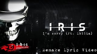 IRIS - I'm Sorry (Ft. Lollia) | Lyrics