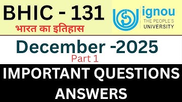 IGNOU BHIC 131 Important Questions Answers for December 2025| BHIC 131 previous year solution 