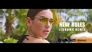Dua Lipa - New Rules (Daniel Ledrums Remix)