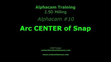 Arc CENTER of SNAP - Alphacam Tutorial - 010