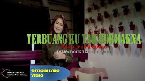 Elsa Pitaloka - Terbuang Ku Tak Bermakna (Official Lyrics Video)
