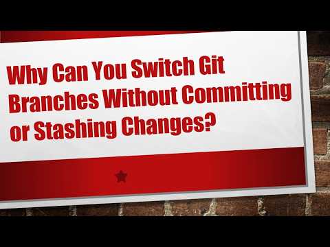 Why Can You Switch Git Branches Without Committing or Stashing Changes?