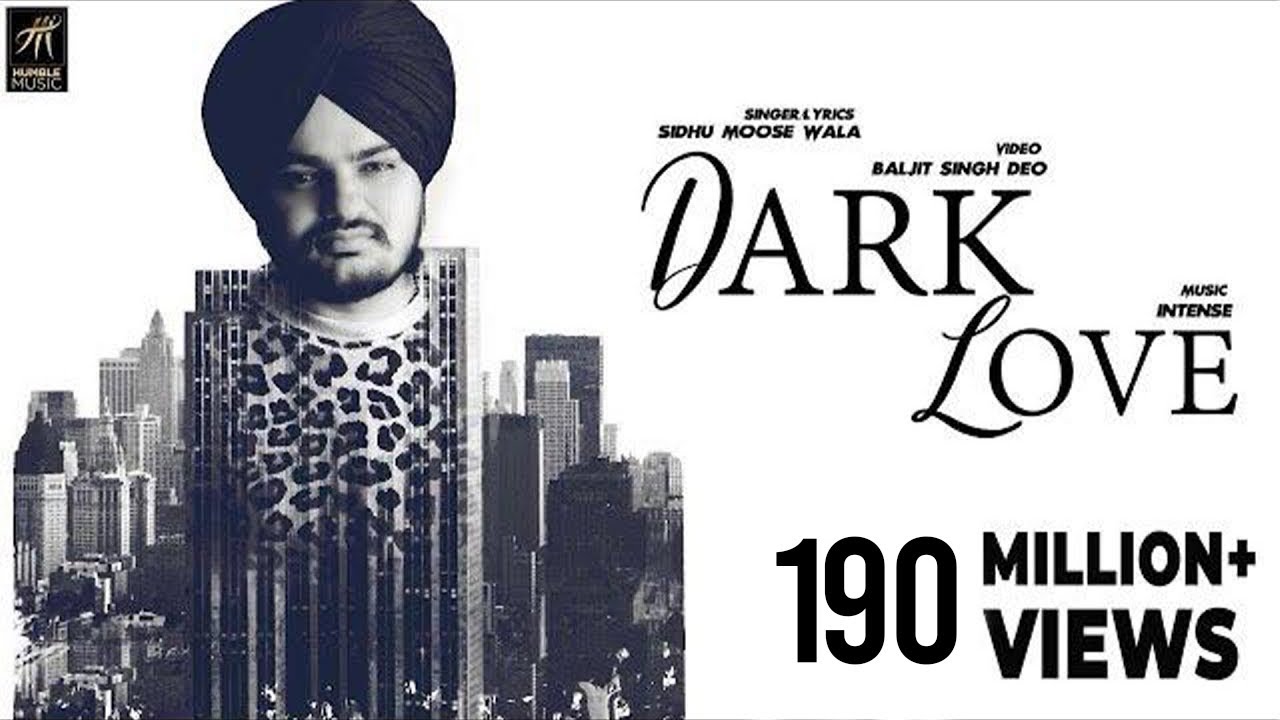 Dark Love Full Video  Sidhu Moosewala  Intense  Baljit Singh Deo  Latest Punjabi Songs 2018