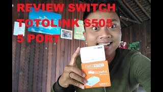 REVIEW TOTOLINK SWITCH S505 5 PORT 100Mbps