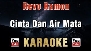 Revo Ramon - Cinta Dan Air Mata (Karaoke)