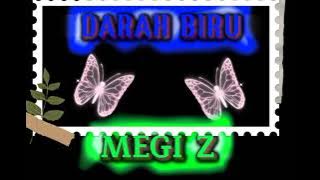 Terbaru,,,,Darah biru vocal Meggi z