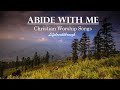 Christian worship songs  abide with me  gospel hymns by lifebreakthrough