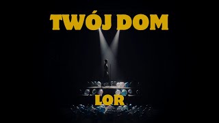 Video thumbnail of "Lor - twój dom (Official Video)"