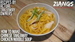 Ziangs: Chicken Noodle Soup Chinese Takeaway Recipe