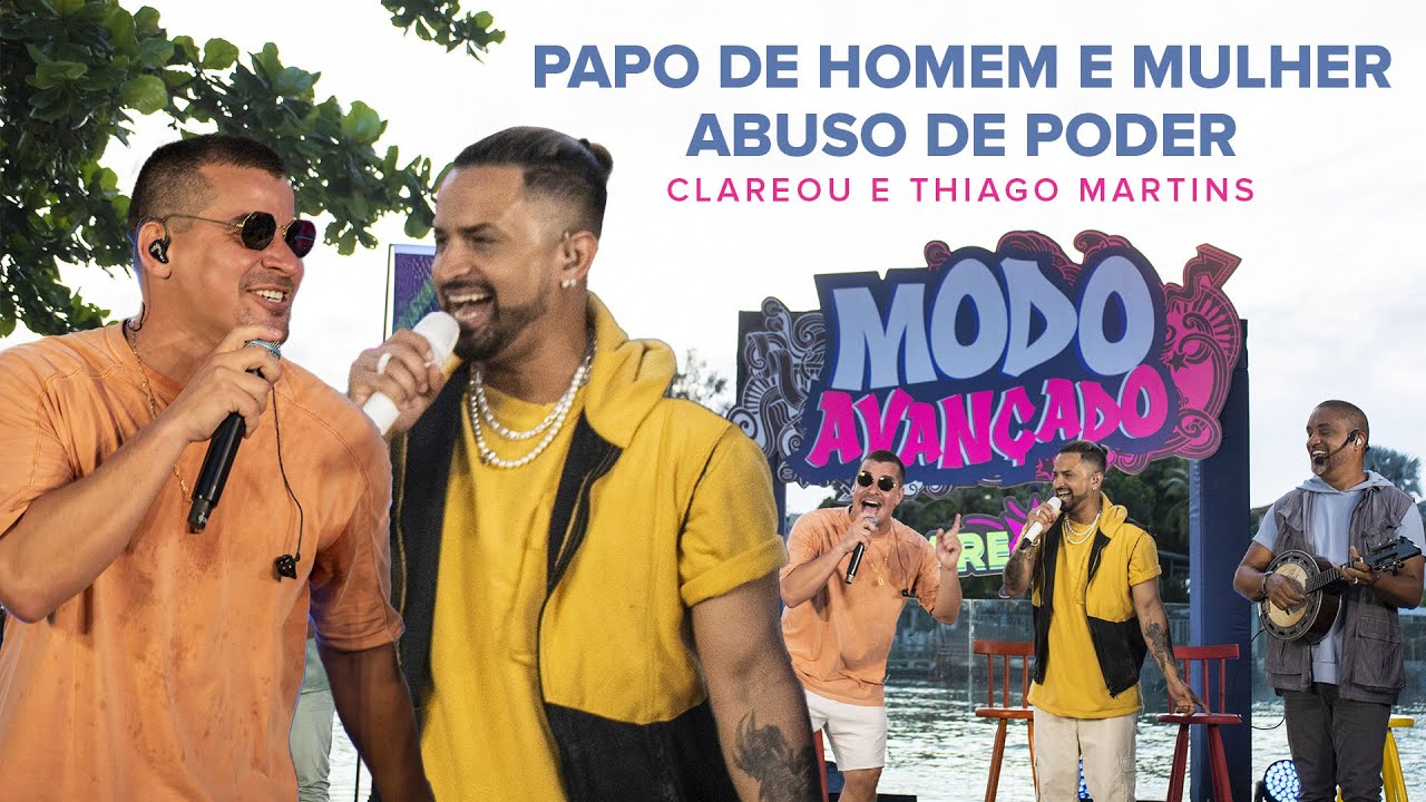 Grupo Clareou e Thiago Martins - Papo de Homem e Mulher / Abuso de Poder (DVD Modo Avançado)
