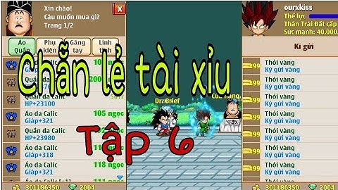 Ngọc rồng : khi tôi cầm 8 tỉ vàng ôm chẵn lẻ tài xỉu sẽ như thế nào