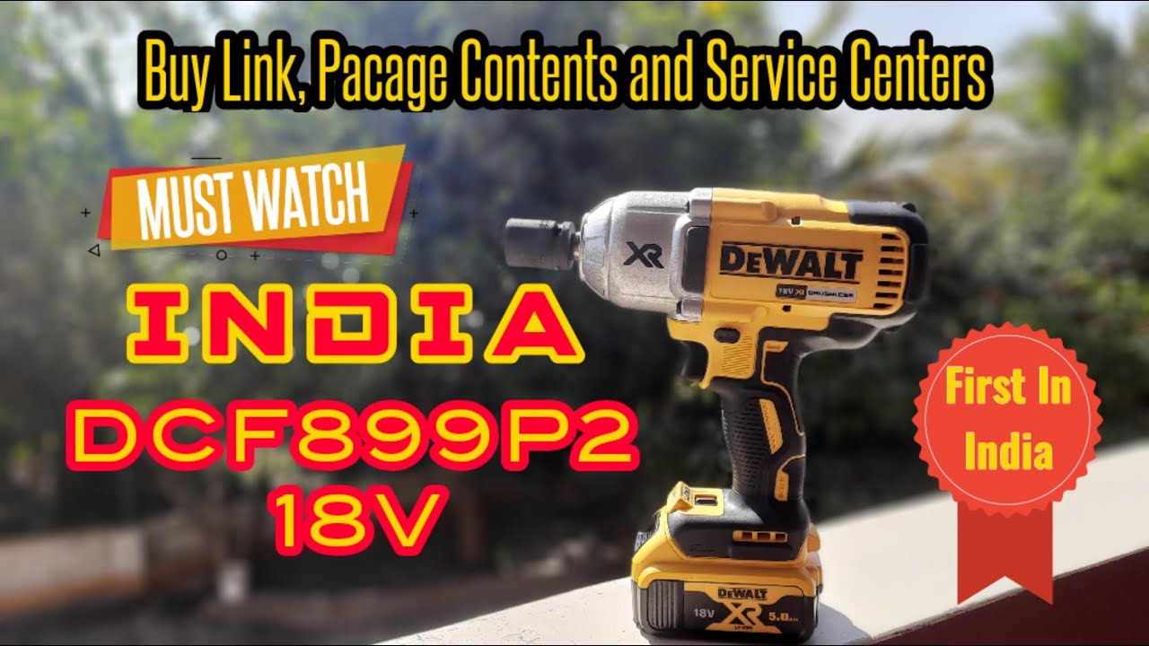 DeWALT DCF899P2 18V in INDIA IMPACT WRENCH Unboxing Service Centers List Buy Link DS