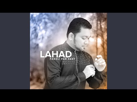 Lirik Lagu Lahad - Fadzli Far East