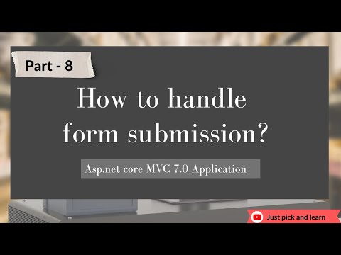 Part-8: How to handle form submission in asp.net core MVC  | Asp.net core MVC 7.0 project