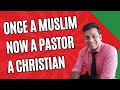 Once a sunni muslim now a christian pastor