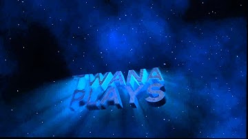 Intro | TwanaPlays By VexusFX