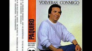 Paquiro-Volverás conmigo