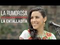 La Rumorosa "La Entalladita" (acústico)