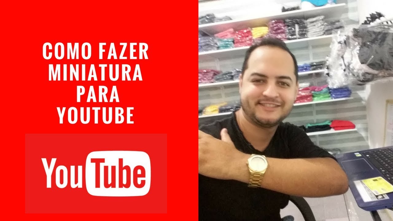 🔥 Como fazer miniatura para vídeos do youtube e deixar tudo ...