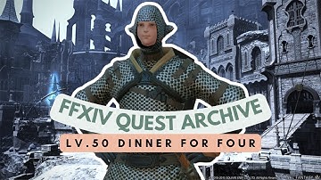 Lv.50 Dinner for Four | No Commentary | FFXIV Quest Archive