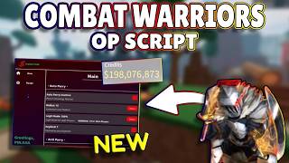 NEW Combat Warriors OP Script PASTEBIN 2026